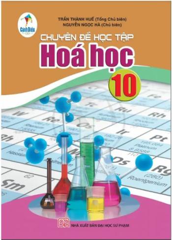 Chuyên Đề Học Tập Hoá Học 10 - Cánh Diều