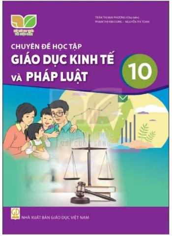 Chuyên Đề Học Tập Giáo Dục Kinh Tế Và Pháp Luật 10 – Kết Nối Tri Thức 