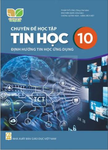 Chuyên Đề Học Tập Tin Học 10 Định Hướng Tin Học Ứng Dụng – Kết Nối Tri Thức