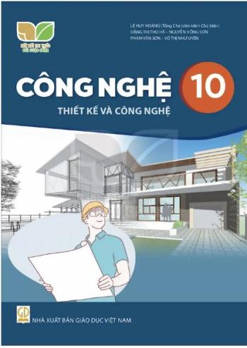 Công Nghệ 10 Thiết Kế Và Công Nghệ – Kết Nối Tri Thức