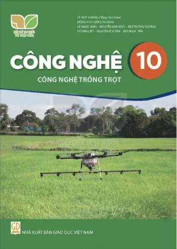 Công Nghệ 10 Công Nghệ Trồng Trọt – Kết Nối Tri Thức