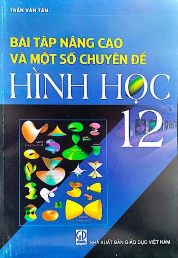 Bài Tập Nâng Cao Và Một Số Chuyên Đề Hình Học 12