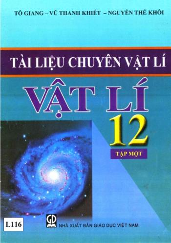 Tài Liệu Chuyên Vật Lí 12 - Tập 1