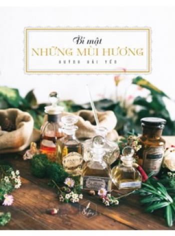 BÍ MẬT NHỮNG MÙI HƯƠNG