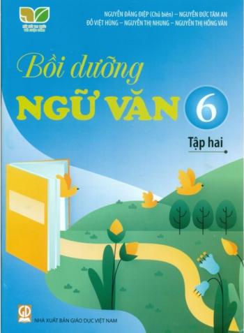  Bồi Dưỡng Ngữ Văn 6/2