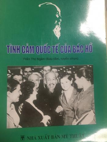 TÌNH CẢM QUỐC TẾ CỦA BÁC HỒ