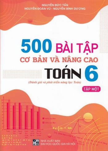 500 Bài Tập Cơ Bản Và Nâng Cao Toán 6/1 