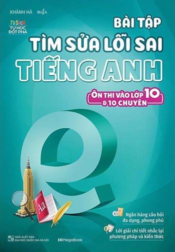 Bài Tập Tìm Sửa Lỗi Sai Tiếng Anh (Ôn Thi Vào Lớp 10) 