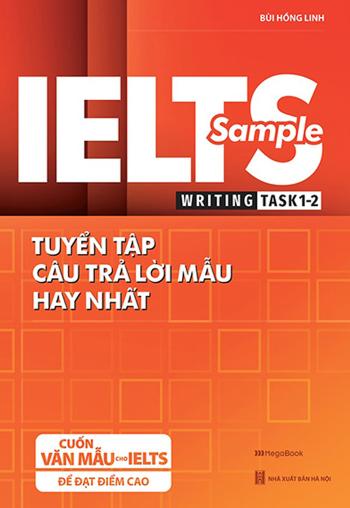  Ielts Sample Writing Task 1-2 Tuyển Tập Câu Trả Lời Mẫu Hay Nhất