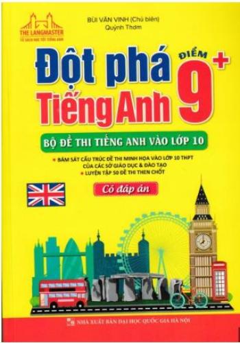 Đột Phá Tiếng Anh Điểm 9+ - Bộ Đề Thi Tiếng Anh Vào Lớp 10