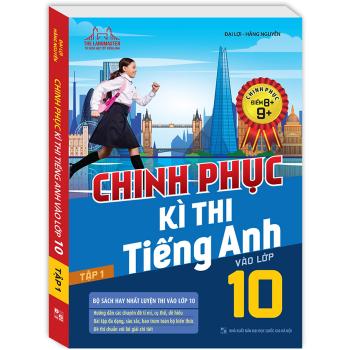 Chinh Phục Kì Thi Tiếng Anh Vào Lớp 10 Tập 1