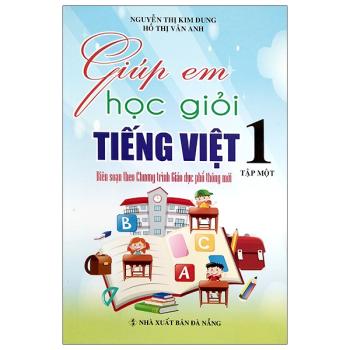 Giúp Em Học Giỏi Tiếng Việt 1 - Tập 1 