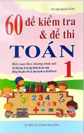 60 Đề Kiểm Tra Và Đề Thi Toán 1