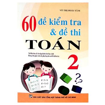 60 Đề Kiểm Tra & Đề Thi Toán 2