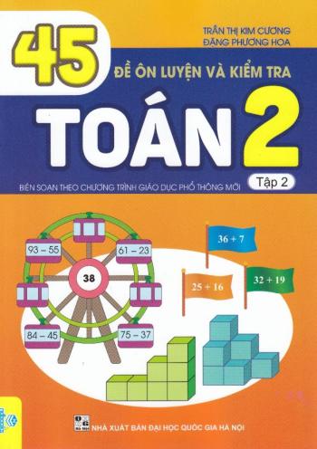 45 Đề Ôn Luyện và Kiểm Tra Toán 2 Tập 1