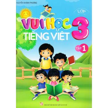 Vui Học Tiếng Việt Lớp 3 Lớp Tập 1 