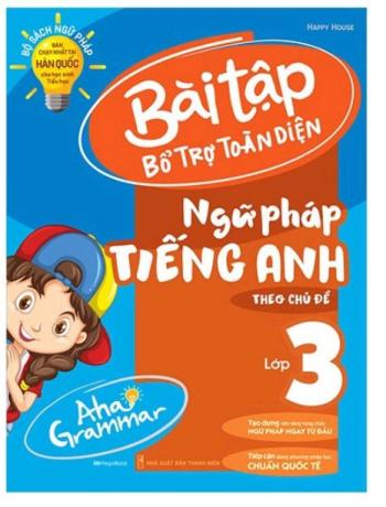 Bài Tập Bổ Trợ Toàn Diện Ngữ Pháp Tiếng Anh Lớp 3 Theo Chủ Đề