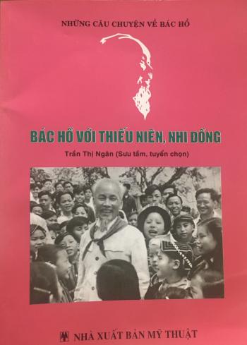 BÁC HỒ VỚI THIẾU NIÊN NHI ĐỒNG