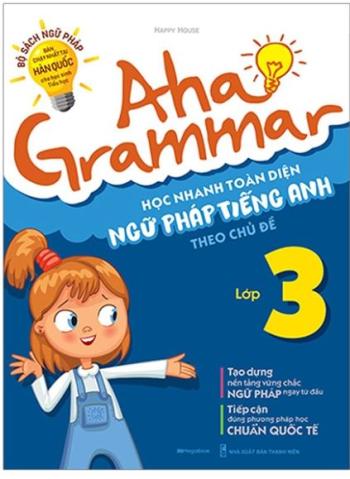 Học Nhanh Toàn Diện Ngữ Pháp Tiếng Anh Lớp 3 Theo Chủ Đề