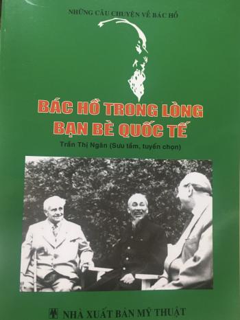 BÁC HỒ TRONG LÒNG BẠN BÈ QUỐC TẾ