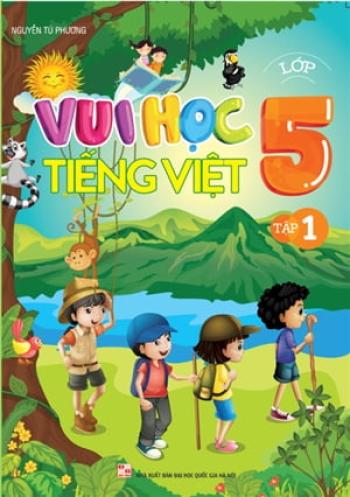 Vui Học Tiếng Việt Lớp 5 - Tập 1