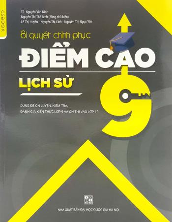 Bí Quyết Chinh Phục Điểm Cao Lịch Sử 9