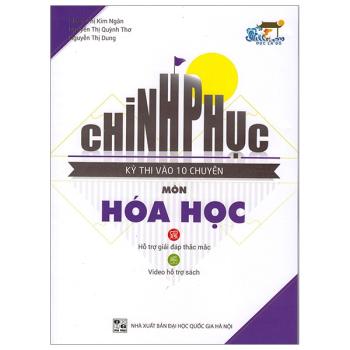 Chinh Phục Kì Thi Vào 10 Chuyên - Môn Hóa Học