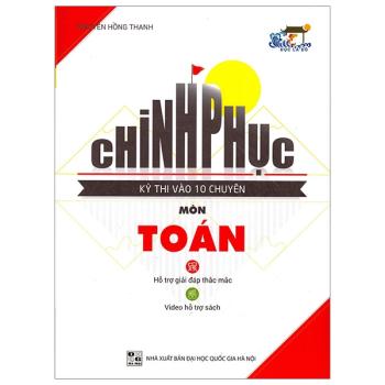 Chinh Phục Kì Thi Vào 10 Chuyên - Môn Toán