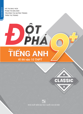 Đột Phá 9+ Tiếng Anh Kì Thi Vào Lớp 10 THPT 