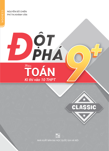 Đột Phá 9+ Môn Toán Kì Thi Vào 10 THPT 