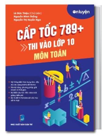  Cấp tốc 789+ Thi Vào Lớp 10 Môn Toán 