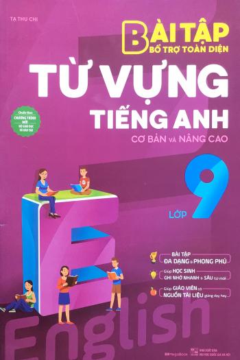 Bài Tập Bổ Trợ Toàn Diện Từ Vựng Tiếng Anh Lớp 9