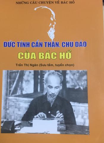 ĐỨC TÍNH CẨN THẬN, CHU ĐÁO CỦA BÁC HỒ