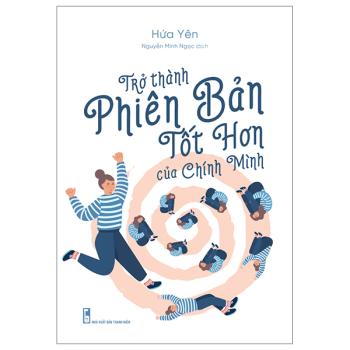 Trở Thành Phiên Bản Tốt Hơn Của Chính Mình