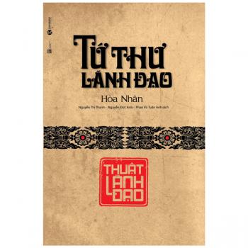 Tứ Thư Lãnh Đạo - Thuật Lãnh Đạo