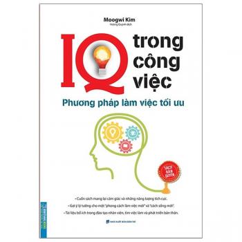 IQ Trong Công Việc - Phương Pháp Làm Việc Tối Ưu