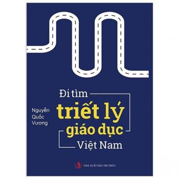 Đi Tìm Triết Lý Giáo Dục Việt Nam