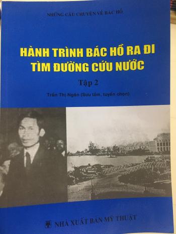 NHỮNG CHUYỆN KỂ VỀ HÀNH TRÌNH BÁC HỒ RA ĐI TÌM ĐƯỜNG CỨU NƯỚC