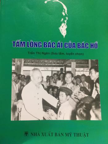 NHỮNG CHUYỆN KỂ VỀ TẤM LÒNG BÁC ÁI CỦA BÁC HỒ