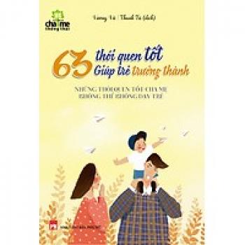 63 THÓI QUEN TỐT GIÚP TRẺ TRƯỞNG THÀNH