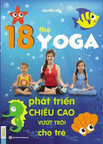 18 THẾ YOGA PHÁT TRIỂN CHIỀU CAO VƯỢT TRỘI CHO TRẺ