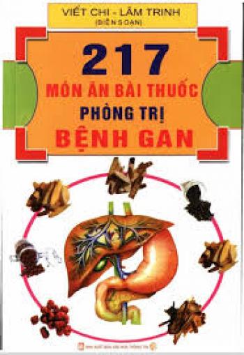 217 MÓN ĂN BÀI THUỐC VỀ GAN