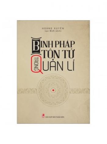 BINH PHÁP TÔN TỬ TRONG QUẢN LÍ