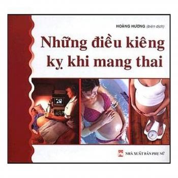 NHỮNG ĐIỀU KIÊNG KỴ KHI MANG THAI