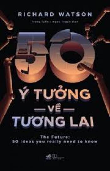 50 Ý TƯỞNG VỀ TƯƠNG LAI