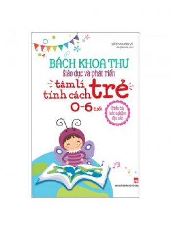 BKGD & PT TÂM LÝ - TÍNH CÁCH TRẺ 0-6T