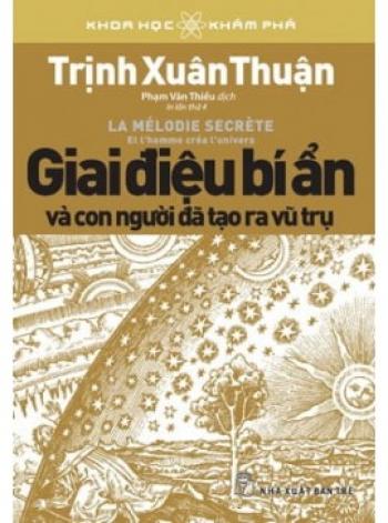 GIAI ĐIỆU BÍ ẨN VÀ CON NGƯỜI ĐÃ TẠO RA VŨ TRỤ