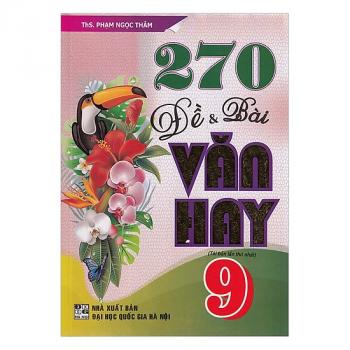 270 Đề Và Bài Văn Hay Lớp 9