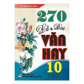 270 Đề Và Bài Văn Hay 10