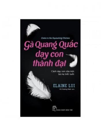 GÀ QUANG QUÁC DẠY CON THÀNH ĐẠT